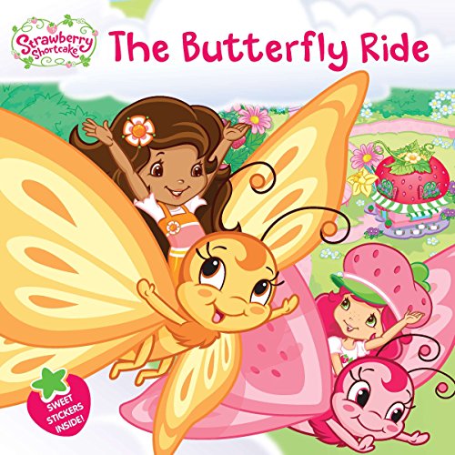Stock image for The Butterfly Ride (Strawberry Shortcake) for sale by Your Online Bookstore