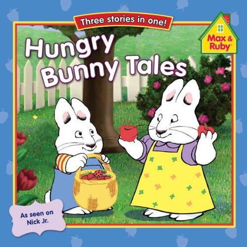 Stock image for Hungry Bunny Tales (Max and Ruby) for sale by SecondSale