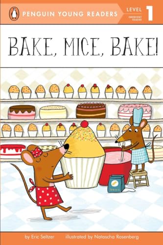 Stock image for Bake, Mice, Bake! (Penguin Young Readers, Level 1) for sale by SecondSale