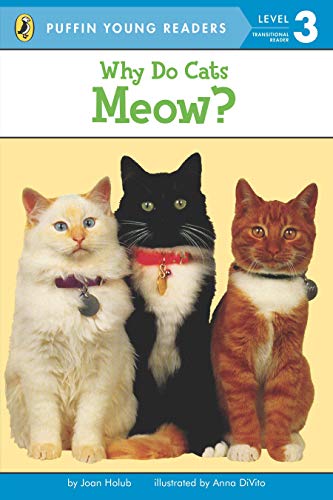 EXP Why Do Cats Meow? (Puffin Young Readers, L3) (9780448458267) by Holub, Joan