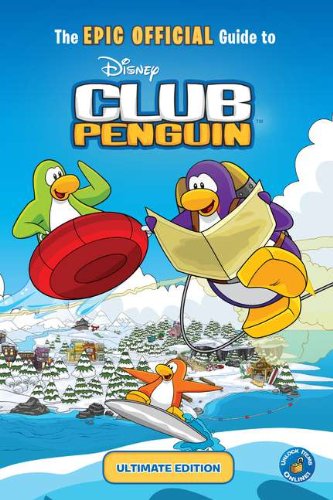 Beispielbild fr The EPIC OFFICIAL Guide to Club Penguin: Ultimate Edition (Disney Club Penguin) zum Verkauf von SecondSale