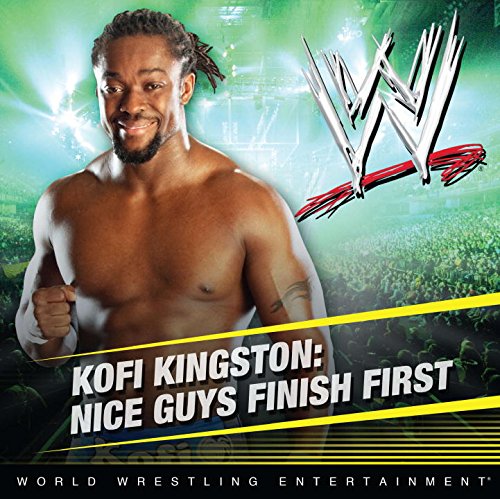 9780448459066: Kofi Kingston: Nice Guys Finish First (WWE)