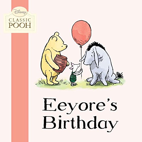 Imagen de archivo de Eeyore's Birthday (Disney Classic Pooh) a la venta por Wonder Book
