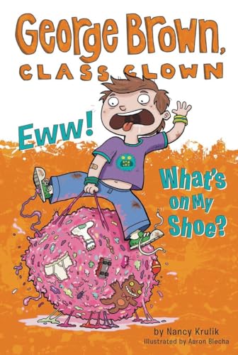 Eww! What's on My Shoe? #11 (George Brown, Class Clown) (9780448461144) by Krulik, Nancy