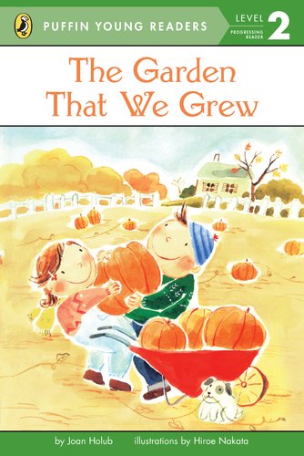 9780448461298: The Garden That We Grew (Puffin Young Readers, Level 2)