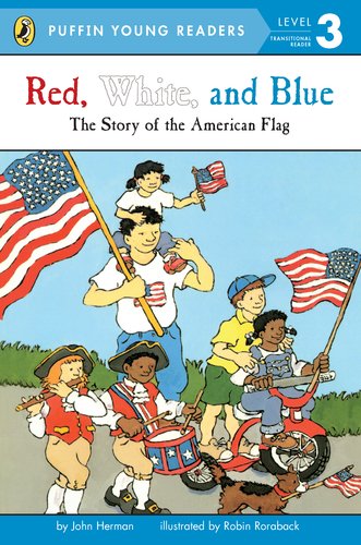 Imagen de archivo de Red, White, and Blue: The Story of the American Flag (Puffin Young Readers, Level 3) a la venta por ThriftBooks-Atlanta