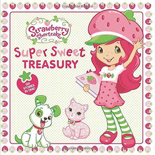 9780448461632: Super Sweet Treasury (Strawberry Shortcake)