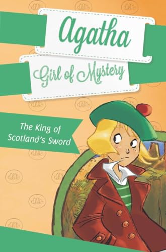 Beispielbild fr The King of Scotland's Sword #3 (Agatha: Girl of Mystery) zum Verkauf von Your Online Bookstore