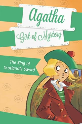Stock image for The King of Scotland's Sword #3 (Agatha: Girl of Mystery) for sale by SecondSale
