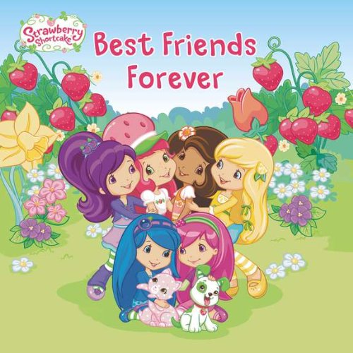 9780448462691: Best Friends Forever (Strawberry Shortcake)
