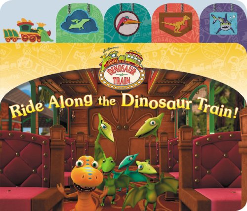 Stock image for Ride along the Dinosaur Train! for sale by Better World Books