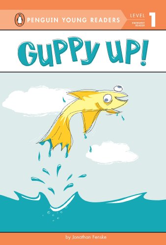 Stock image for Guppy Up! (Penguin Young Readers, Level 1) for sale by Irish Booksellers