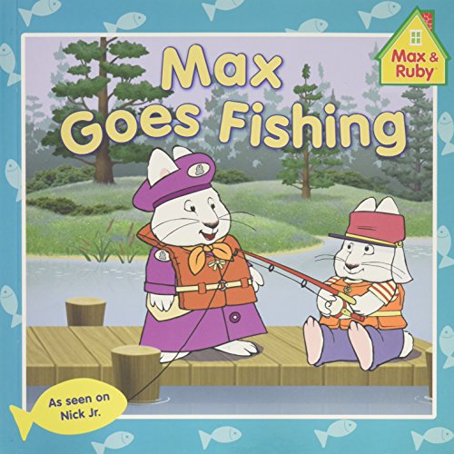 Imagen de archivo de Max Goes Fishing (Max and Ruby) a la venta por Front Cover Books