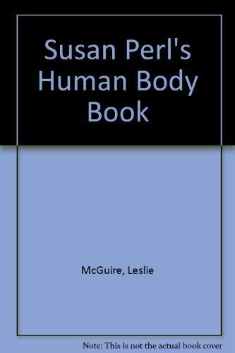 Stock image for Susan Perl's Human Body Book for sale by Wonder Book