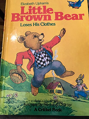 Stock image for Elizabeth Upham's Little Brown Bear Loses His Clothes for sale by Gulf Coast Books