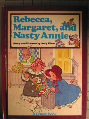 Stock image for Rebecca, Margaret, and Nasty Annie for sale by Better World Books