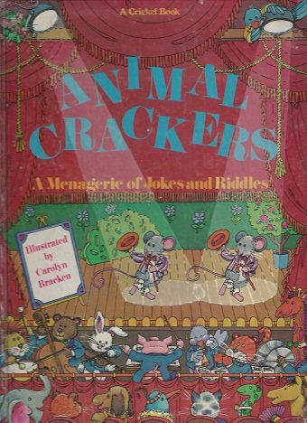 Animal Crackers (A Cricket book) (9780448465319) by Bracken, Carolyn