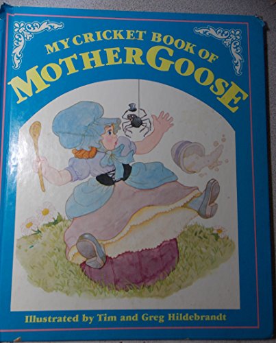 Imagen de archivo de My Cricket Book of Mother Goose a la venta por Alf Books