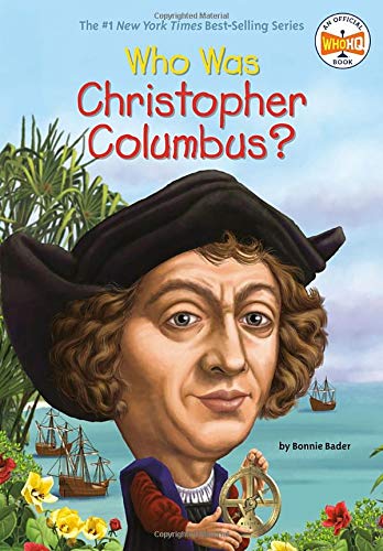 Who Was Christopher Columbus? (9780448465883) by Bader, Bonnie