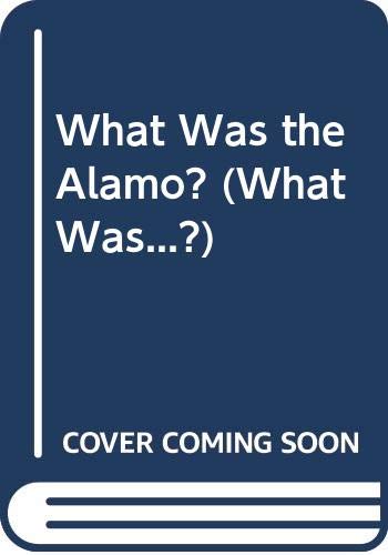 9780448467115: Uc What Was the Alamo?