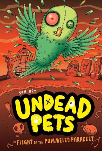 Beispielbild fr Flight of the Pummeled Parakeet #6 (Undead Pets) zum Verkauf von SecondSale