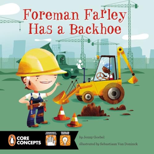 9780448478388: Foreman Farley Has a Backhoe (Penguin Core Concepts)