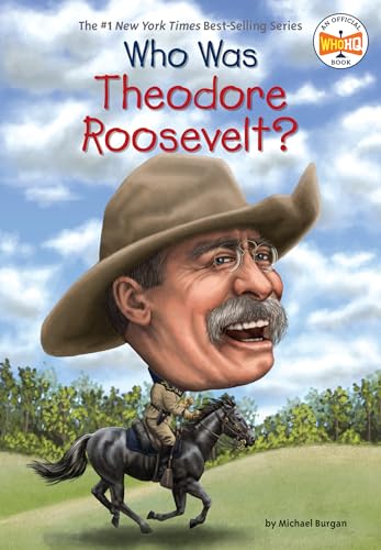 9780448479453: Who Was Theodore Roosevelt?