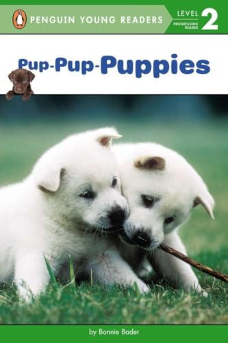 9780448479958: Pup-Pup-Puppies (Penguin Young Readers, Level 2)