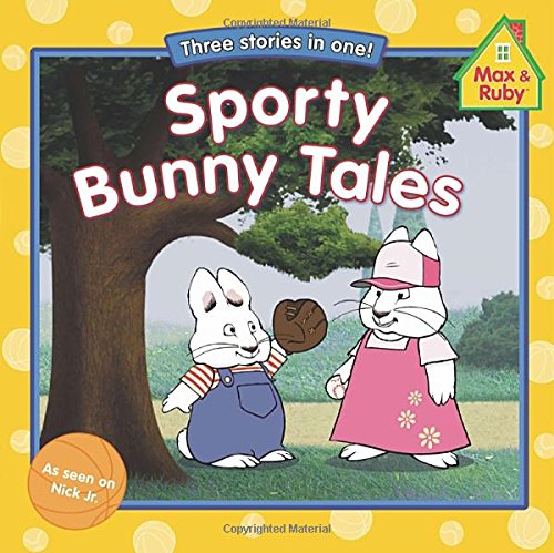 Stock image for Sporty Bunny Tales (Max and Ruby) for sale by Orion Tech