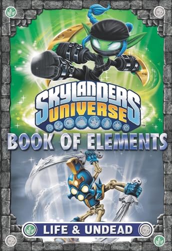 Imagen de archivo de Book of Elements: Life & Undead (Skylanders Universe) a la venta por Orion Tech