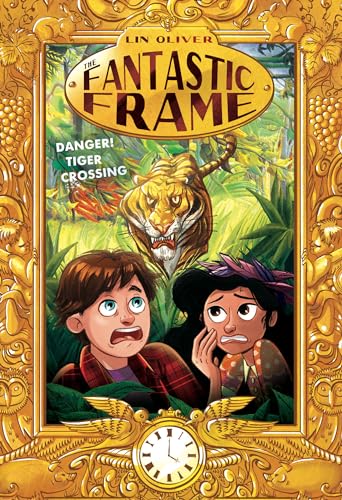 Stock image for Danger! Tiger Crossing #1 (The Fantastic Frame) for sale by Ergodebooks