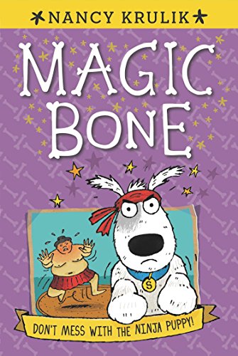 Stock image for Don't Mess with the Ninja Puppy! #6 (Magic Bone) for sale by Isle of Books