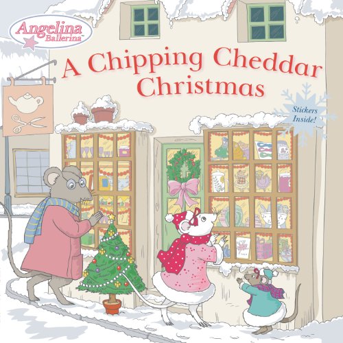 9780448481975: A Chipping Cheddar Christmas (Angelina Ballerina)