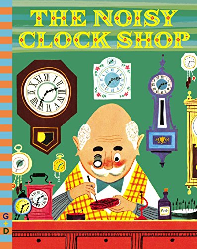 Stock image for The Noisy Clock Shop for sale by Better World Books
