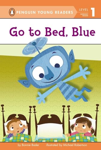 Imagen de archivo de Go to Bed, Blue (Penguin Young Readers, Level 1) a la venta por More Than Words