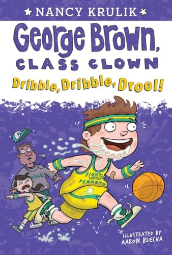 Imagen de archivo de Dribble, Dribble, Drool! #18 (George Brown, Class Clown) a la venta por Your Online Bookstore