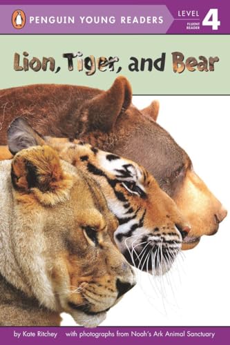 Imagen de archivo de Lion, Tiger, and Bear (Penguin Young Readers, Level 4) a la venta por Gulf Coast Books