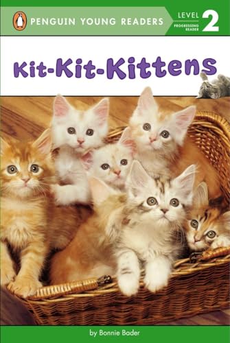 Stock image for Kit-Kit-Kittens (Penguin Young Readers, Level 2) for sale by Reliant Bookstore