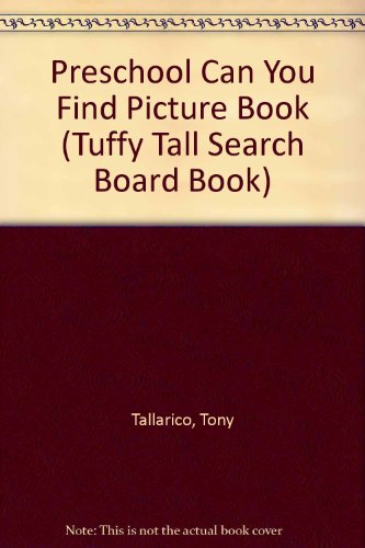 Beispielbild fr Preschool Can You Find Picture Book (Tuffy Tall Search Board Book) zum Verkauf von Wonder Book
