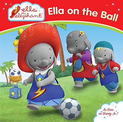 Beispielbild fr Ella on the Ball zum Verkauf von Better World Books