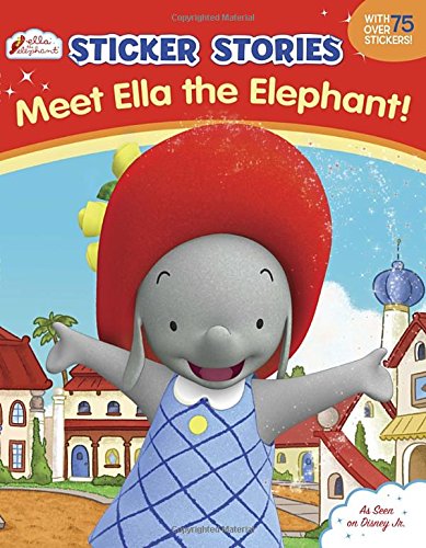 Beispielbild fr Meet Ella the Elephant! : Sticker Stories zum Verkauf von Better World Books