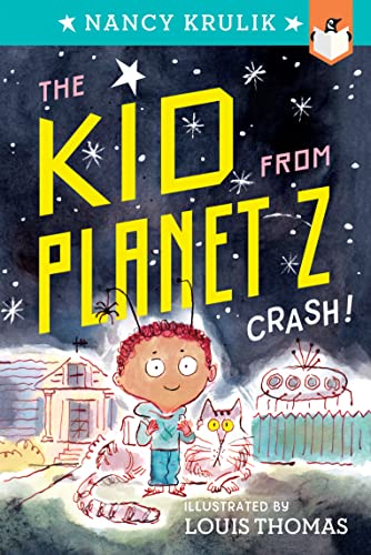 Imagen de archivo de Crash! #1 (The Kid from Planet Z) a la venta por SecondSale