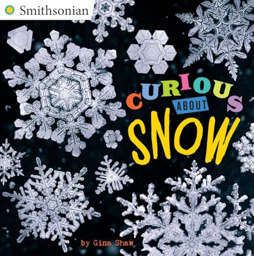 9780448490182: Curious About Snow (Smithsonian)
