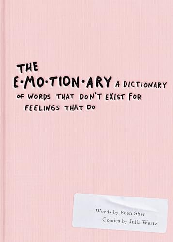 Stock image for The Emotionary: A Dictionary of Words That Don't Exist for Feelings That Do for sale by ZBK Books