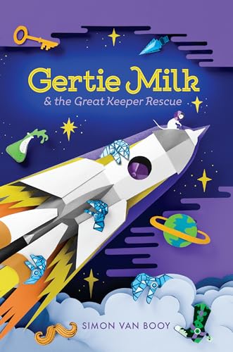 Stock image for Gertie Milk and the Great Keeper Rescue for sale by Better World Books: West