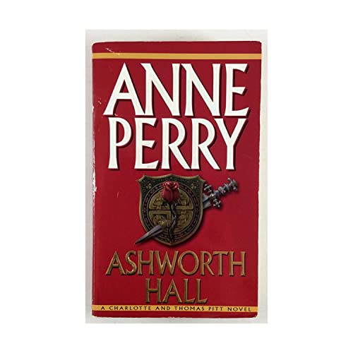 Imagen de archivo de Ashworth Hall (Charlotte & Thomas Pitt Novels) a la venta por Your Online Bookstore