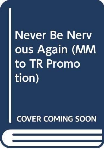 9780449001097: Title: Never Be Nervous Again MM to TR Promotion
