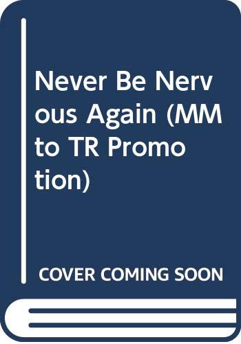 Imagen de archivo de Never Be Nervous Again (MM to TR Promotion) a la venta por HPB-Diamond