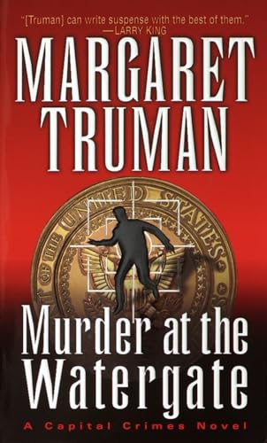 Imagen de archivo de Murder at the Watergate, a Capital Crimes Novel a la venta por Adventures Underground