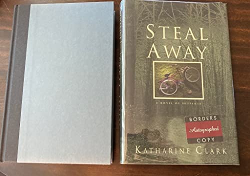 Steal Away. A Novel of Suspense